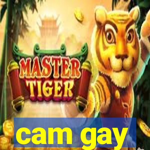 cam gay